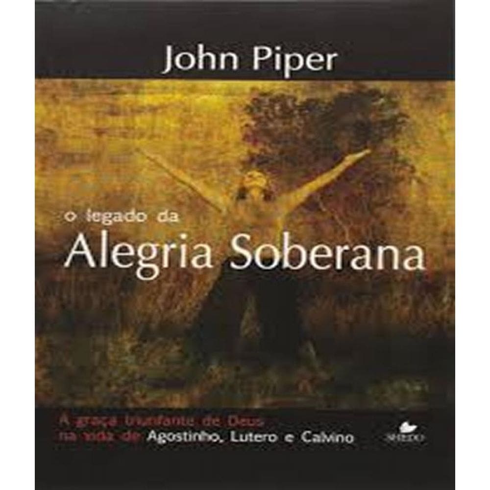 Livro Legado Da Alegria Soberana, O
