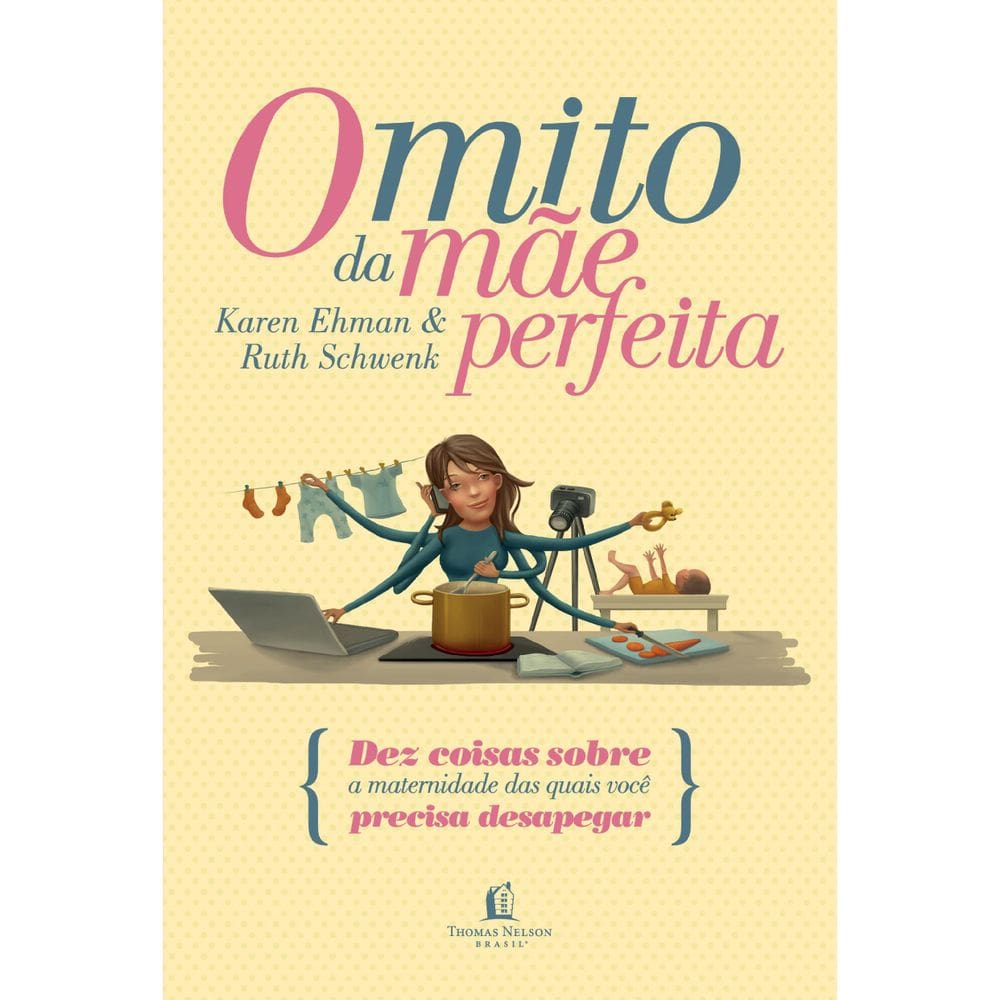 Livro O Mito Da Mãe Perfeita
