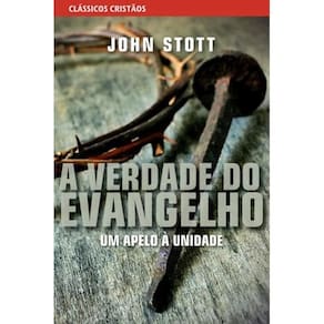 Livro A Verdade Do Evangelho - Autor John Stott