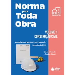 Norma para Toda Obra – Volume 1: Construção Civil