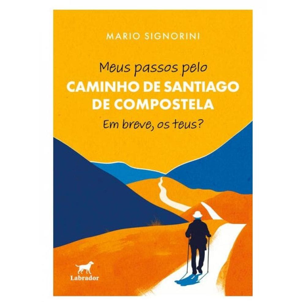 Meus Passos Pelo Caminho De Santiago De Compostela
