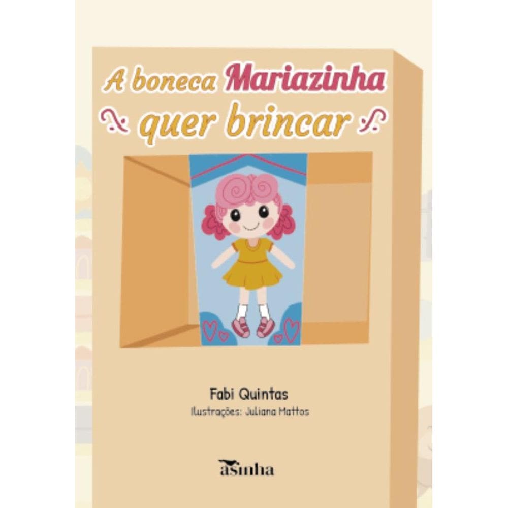 A boneca Mariazinha quer brincar