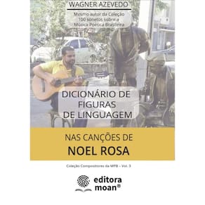 Dicionário de Figuras de Linguagem nas Canções de Noel Rosa