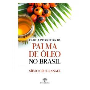 Cadeia Produtiva Da Palma De Óleo No Brasil