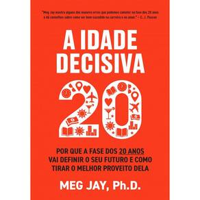 A idade decisiva: Por que a fase dos 20 anos vai definir o seu futuro e como tirar o melhor proveito dela