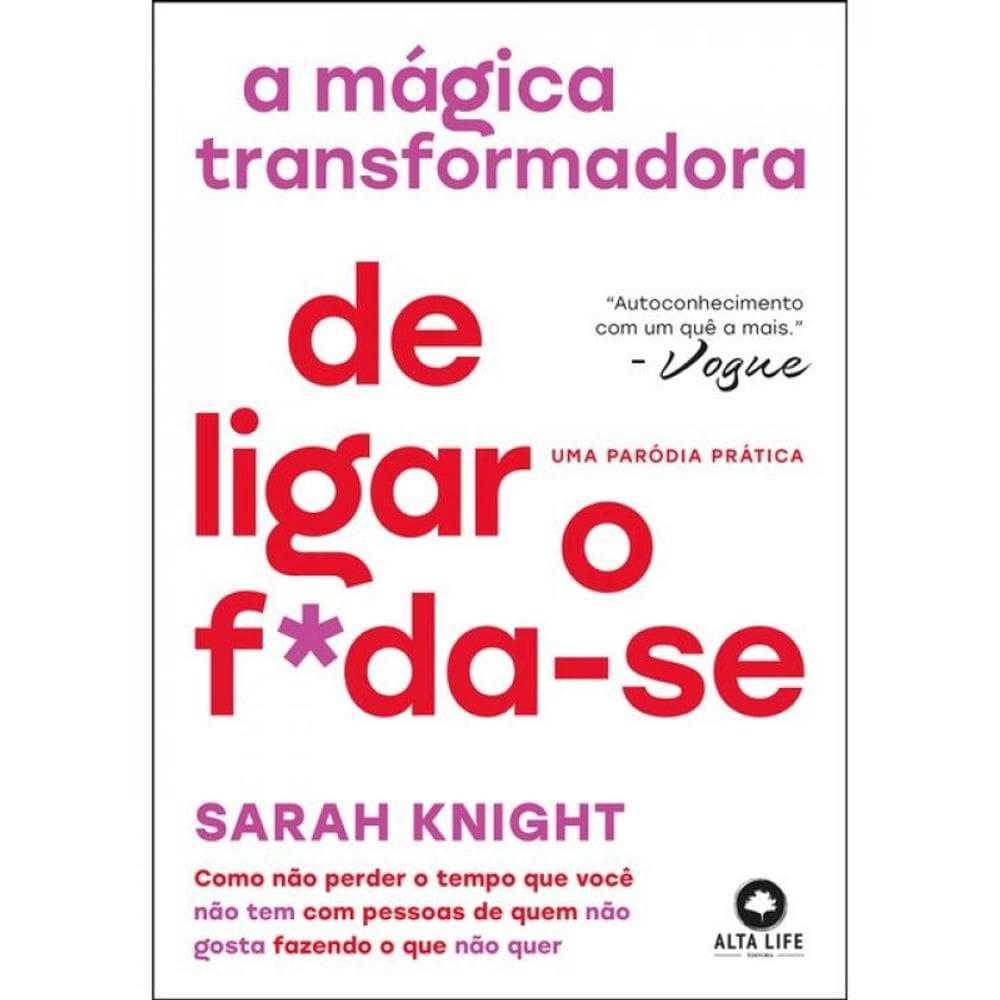 A Mágica Transformadora De Ligar O F*Da-Se