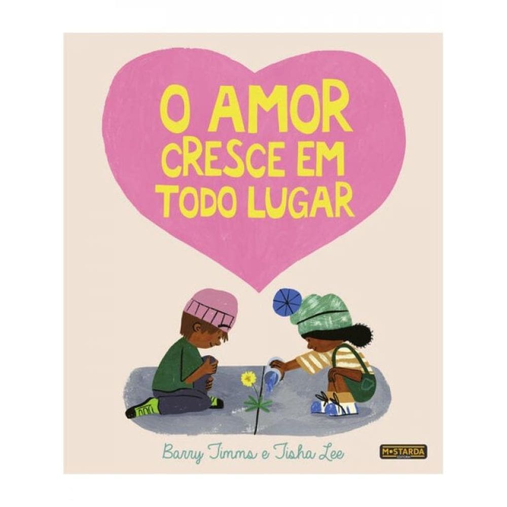 O Amor Cresce Em Todo Lugar