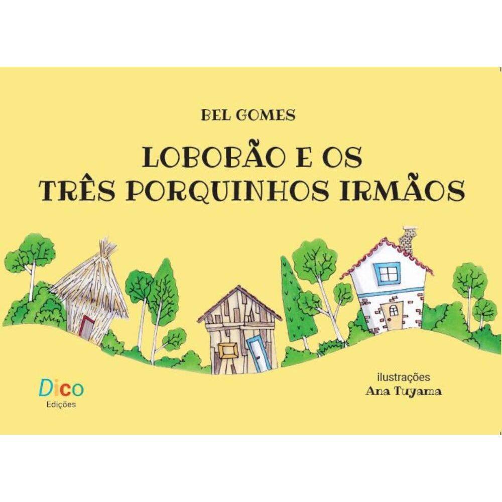 Lobobão e os três porquinhos irmãos