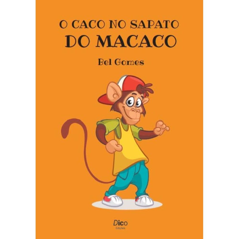 O caco no sapato do macaco