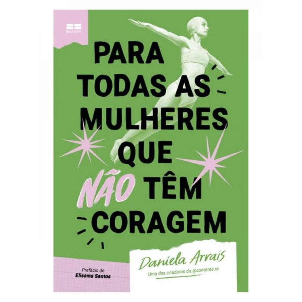 Para Todas As Mulheres Que Não Têm Coragem