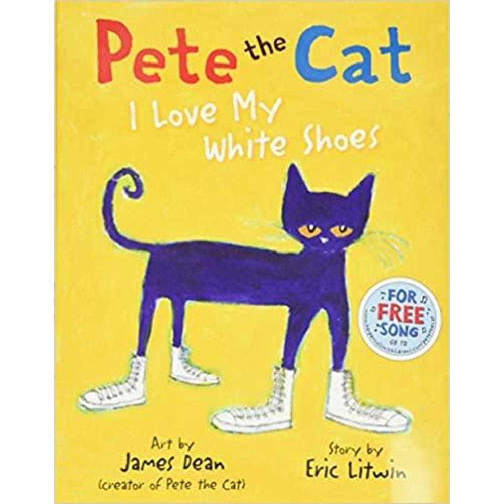 Pete The Cat I Love My White Shoes