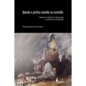 Quando a Política Caminha Na Escuridão - Interesse e Virtude N a Democracia Na América De Tocquevill