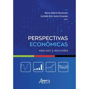 Perspectivas Econômicas: Análises e Reflexões