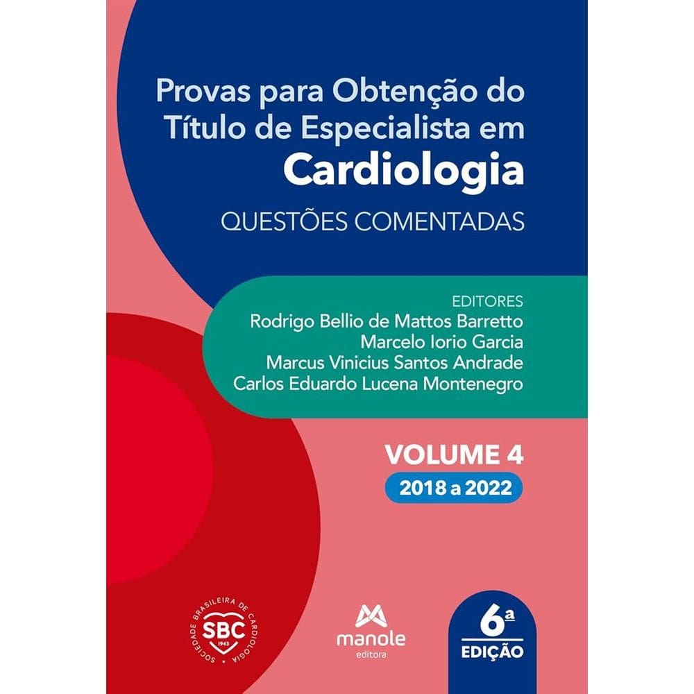 Provas Para Obtenção do Título de Especialista em Cardiologia: Questões Comentadas Volume 4