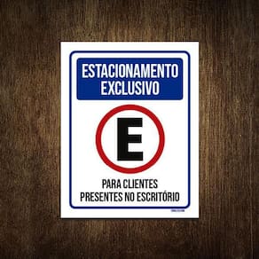 Placa Estacionamento Exclusivo Clientes Escritório 18X23