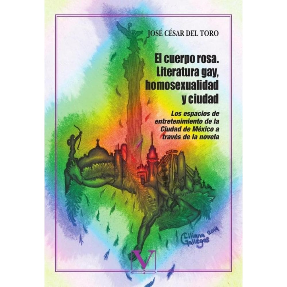El cuerpo rosa. Literatura gay, homosexualidad y ciudad - Espanhol
