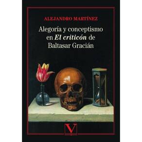Alegoría y conceptismo en El Criticón de Baltasar Gracián - Espanhol