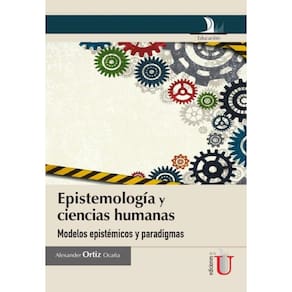 Epistemología y ciencias humanas, modelos epistémicos y paradigmas - Espanhol