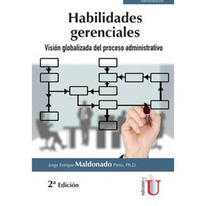 Habilidades gerenciales. Visión globalizada del proceso administrativo. 2da edición - Espanhol