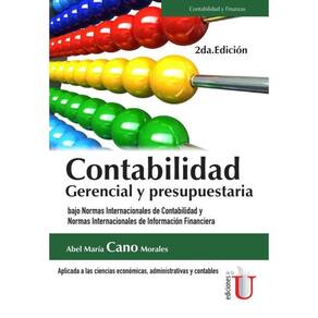 Contabilidad gerencial y presupuestaria. Bajo Normas Internacionales de Contabilidad y Normas Inter