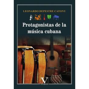 Protagonistas de la música cubana - Espanhol