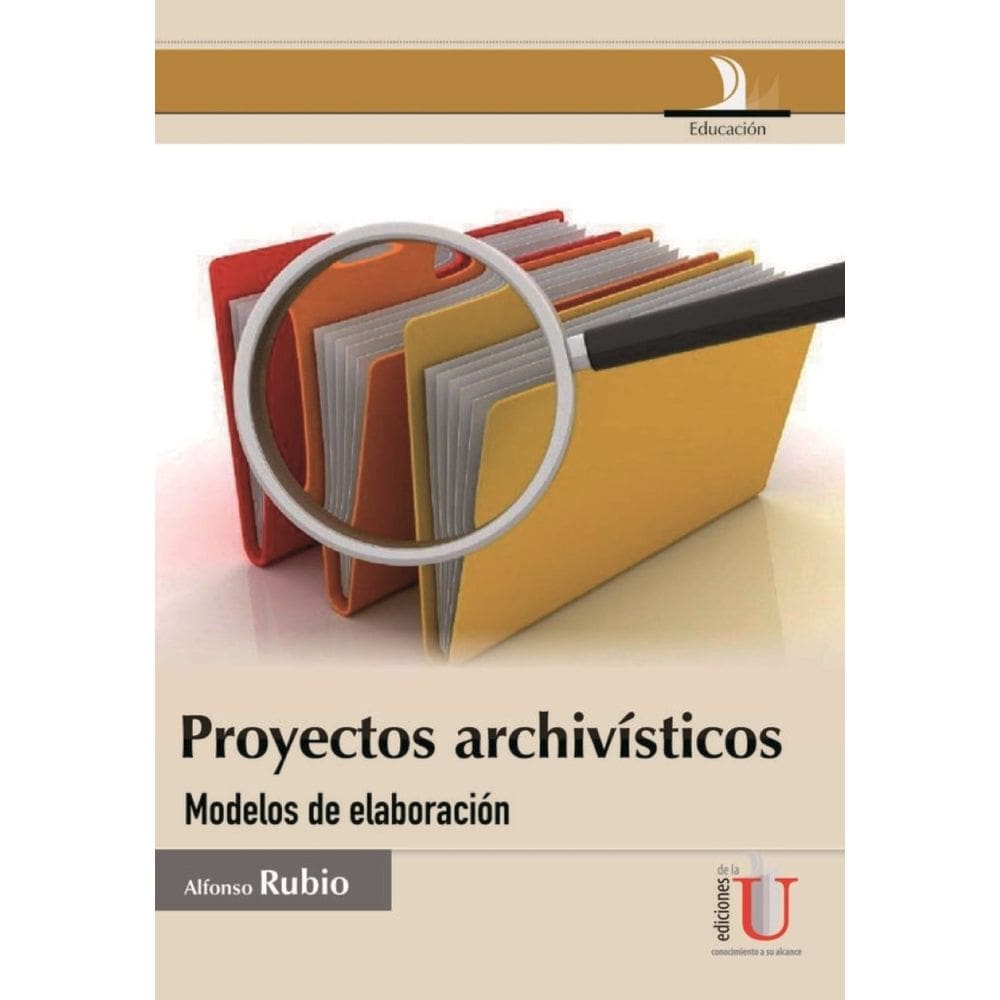 Proyectos archivísticos, modelos de elaboración - Espanhol