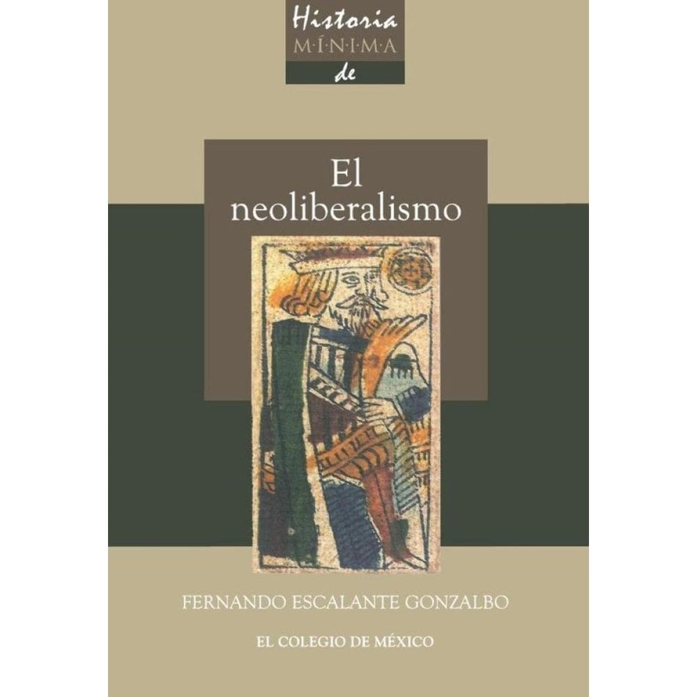 Historia mínima del neoliberalismo - Espanhol