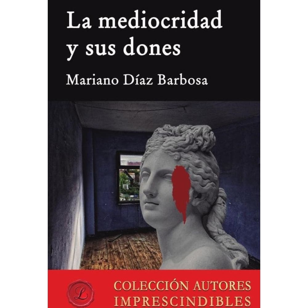 La mediocridad y sus dones - Espanhol