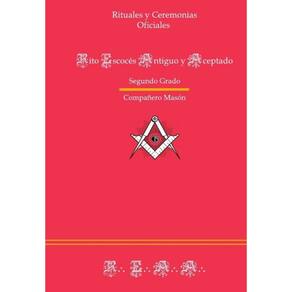 Ritual de Segundo Grado (Compañero Masón) REAA - Espanhol