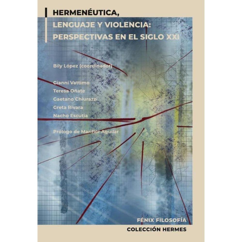 Hermenéutica, lenguaje y violencia - Espanhol