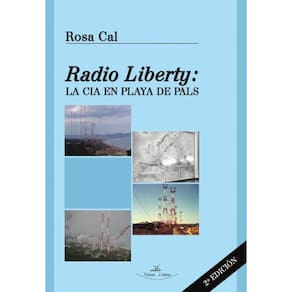 Radio Liberty. La CIA en playa de Pals - 2ª Edición - Espanhol
