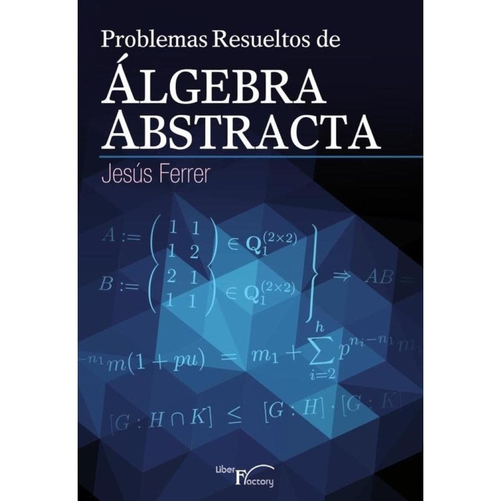 Problemas resueltos de algebra abstracta - Espanhol