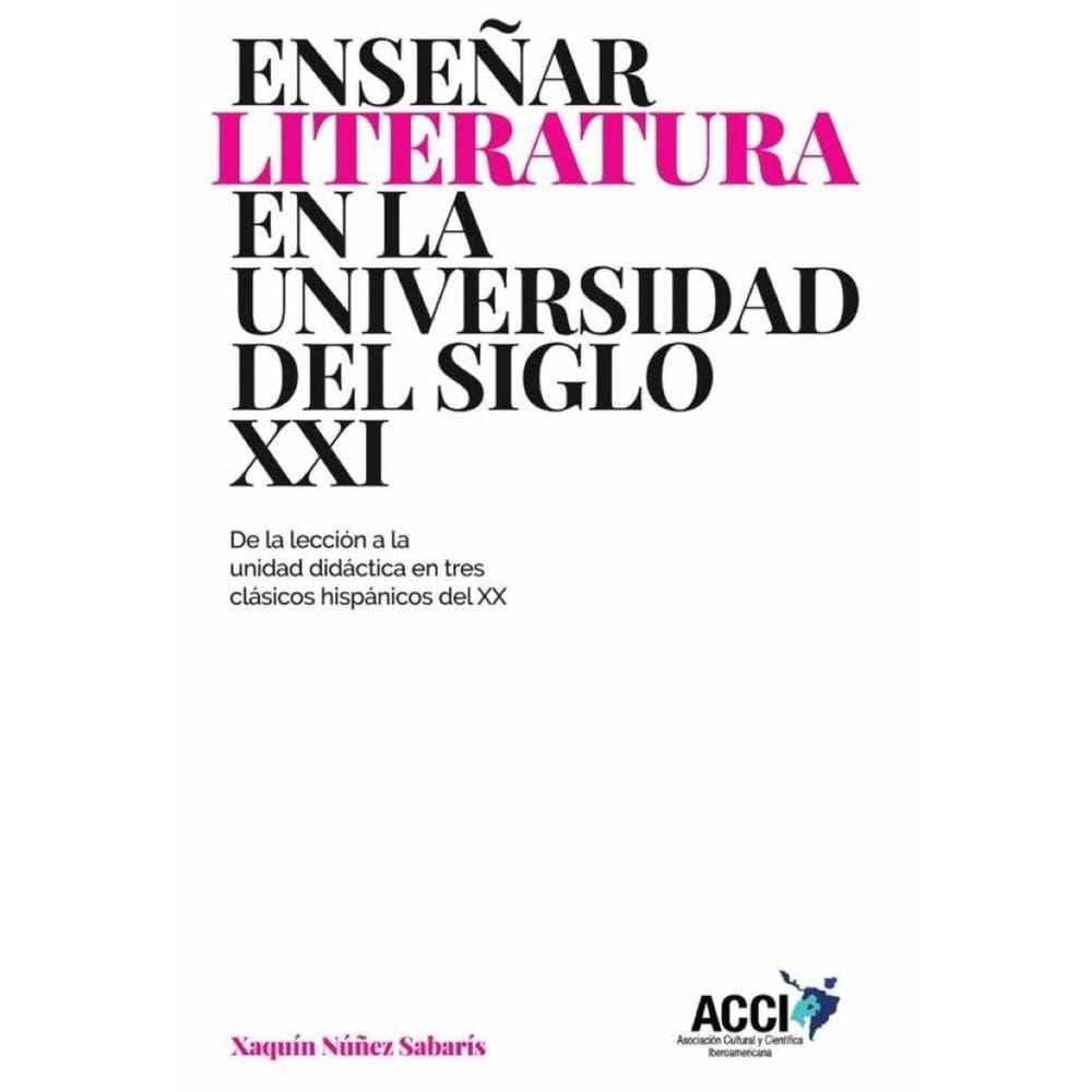Enseñar literatura en la universidad del siglo XXI - Espanhol