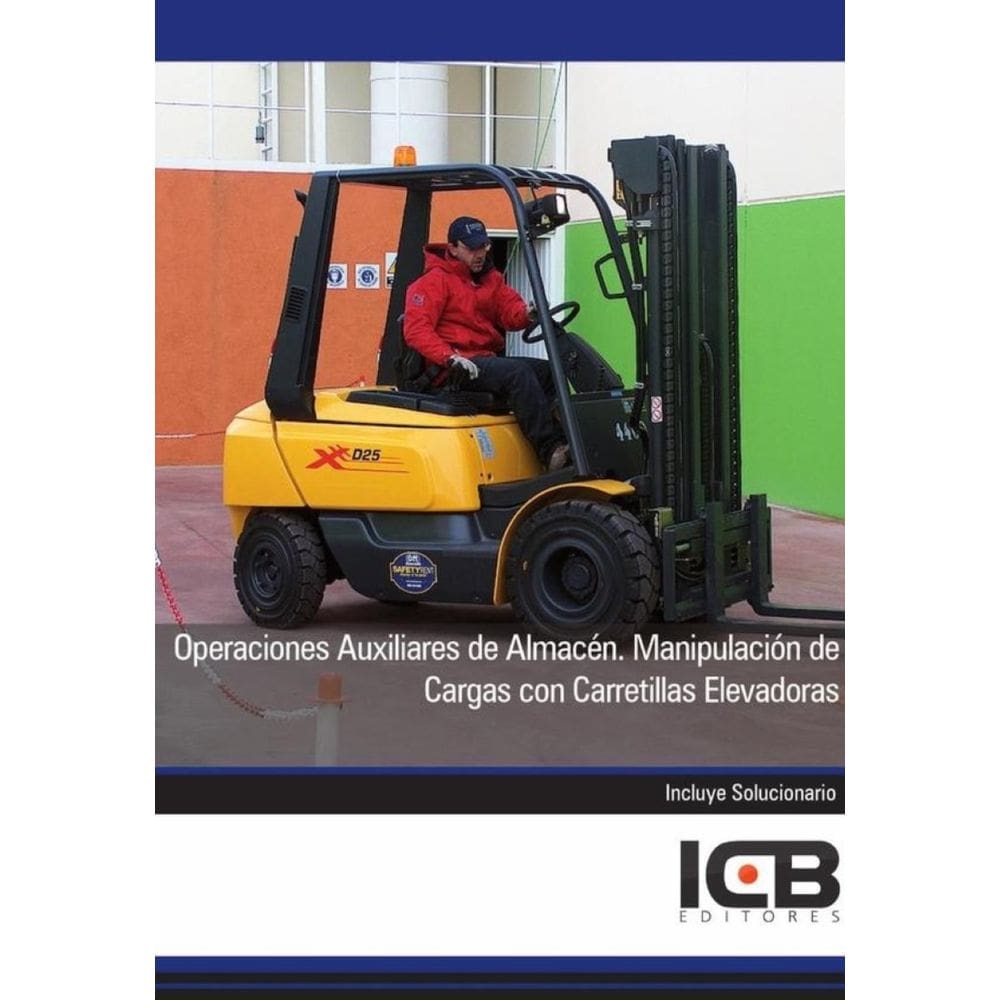 Operaciones Auxiliares de Almacén. Manipulación de Cargas con Carretillas Elevadoras - Espanhol