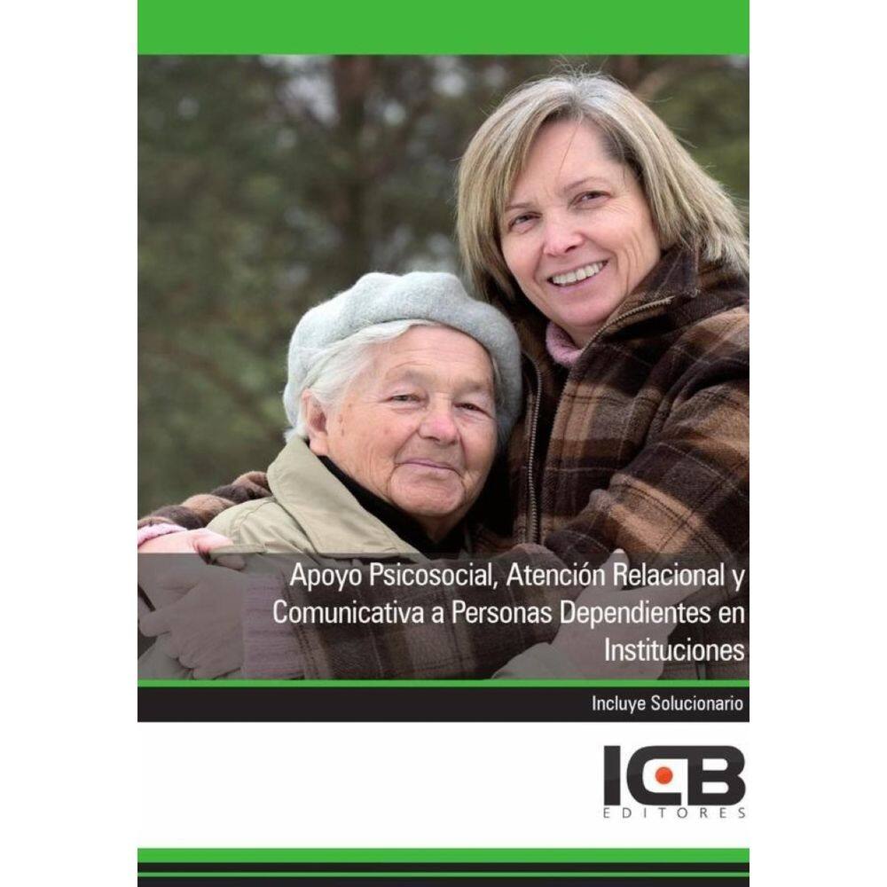 Apoyo Psicosocial, Atención Relacional y Comunicativa a Personas Dependientes en Instituciones - Esp