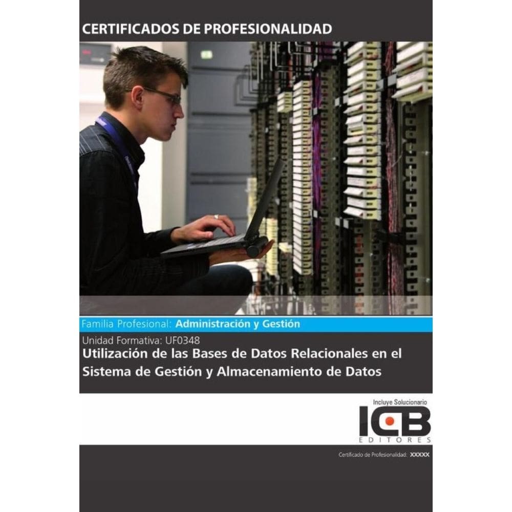 UF0348: Utilización de las Bases de Datos Relacionales en el Sistema de Gestión y Almacenamiento de