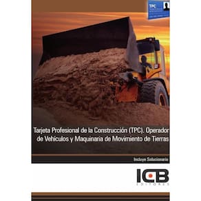 Tarjeta Profesional de la Construcción (Tpc). Operador de Vehículos y Maquinaria de Movimiento de Ti