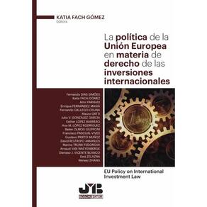 La política de la Unión Europea en materia de Derecho de las inversiones internacionales - Espanhol