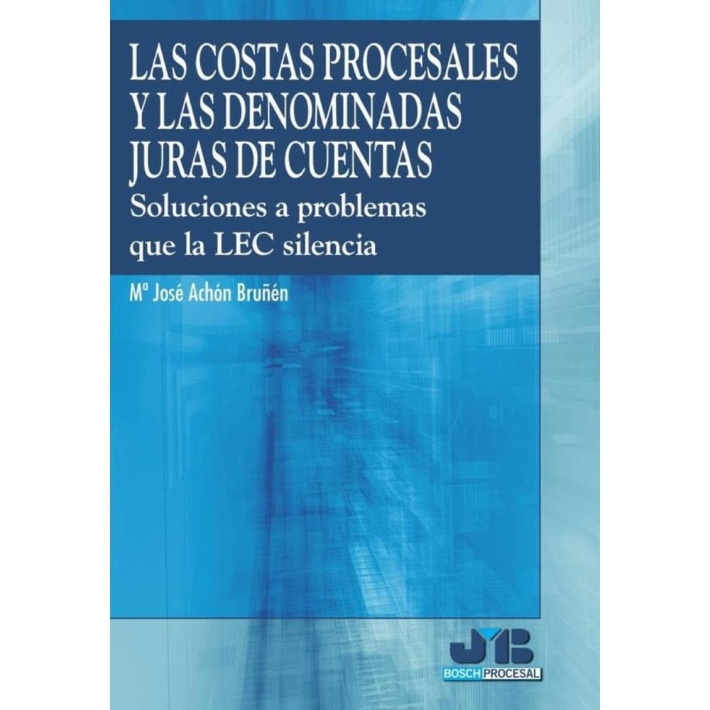 Las costas procesales y las denominadas juras de cuentas. - Espanhol