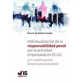 Individualización de la responsabilidad penal por la actividad empresarial en EE.UU. - Espanhol
