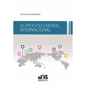 El proceso laboral internacional - Espanhol