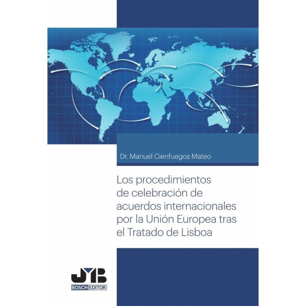 Los procedimientos de celebración de acuerdos internacionales por la Unión Europea tras el tratado d