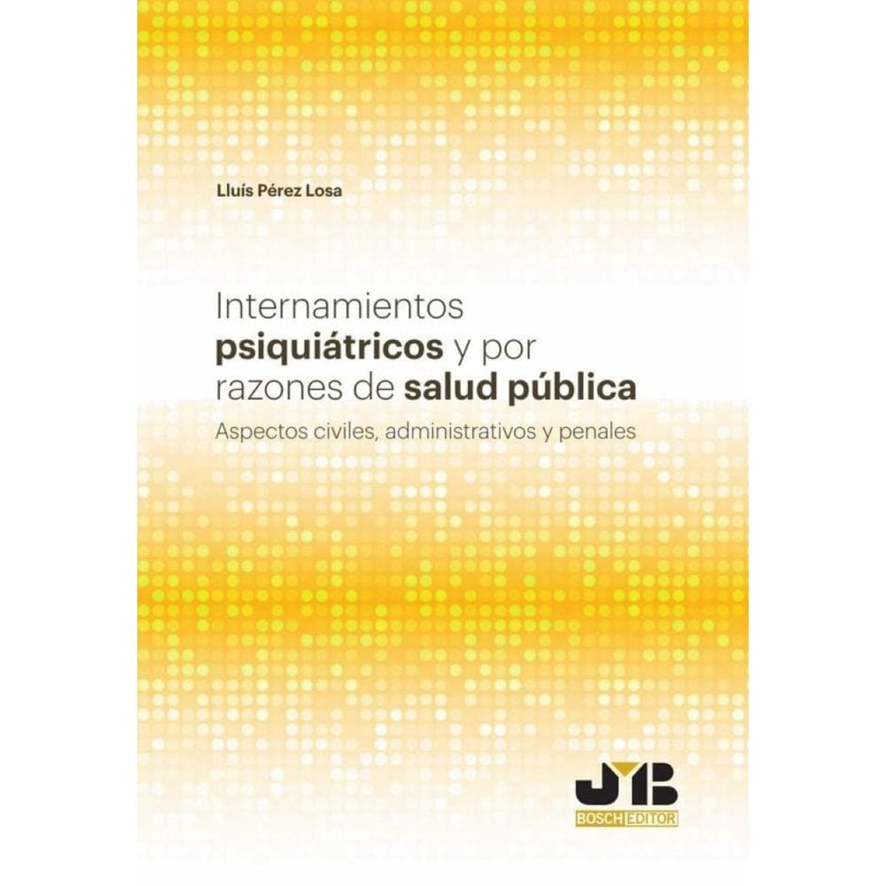 Internamientos psiquiátricos y por razones de salud pública. - Espanhol