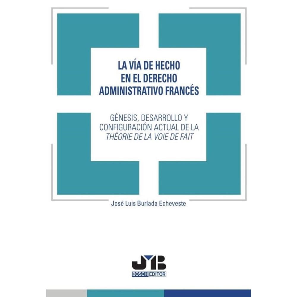 La vía de hecho en el Derecho administrativo francés. - Espanhol