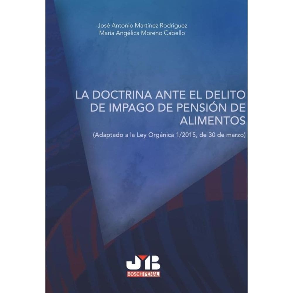 La doctrina ante el delito de impago de pensión de alimentos. - Espanhol