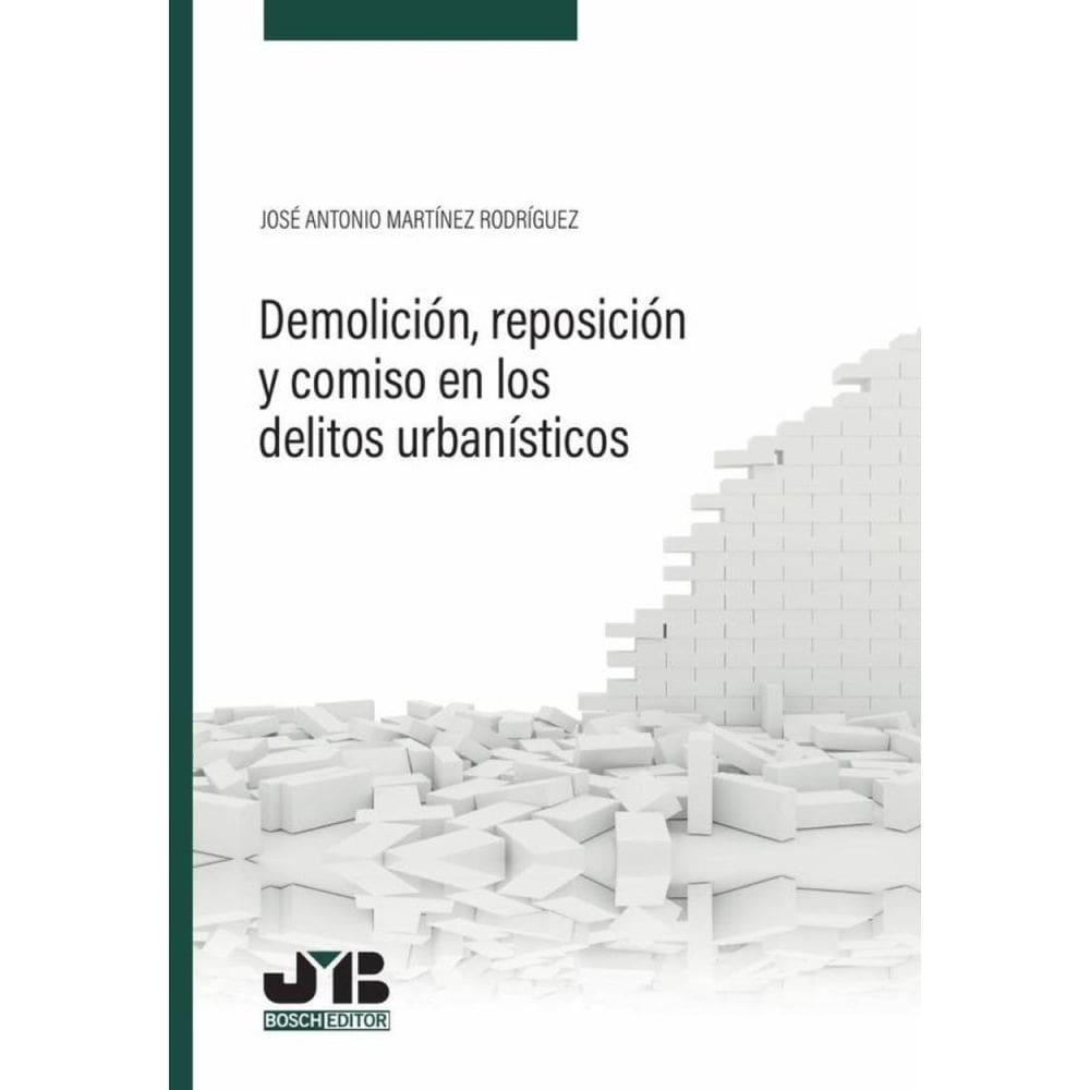 Demolición, reposición y comiso en los delitos urbanísticos - Espanhol