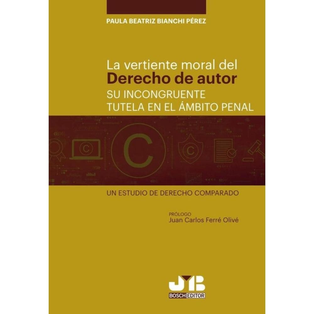 La vertiente moral del derecho de autor: su incongruente tutela en el ámbito penal. - Espanhol