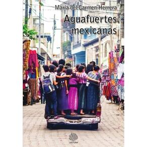 AGUAFUERTES MEXICANAS (versión México) - Espanhol
