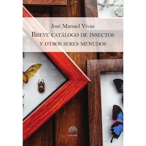 Breve catálogo de insectos y otros seres menudos  - Espanhol