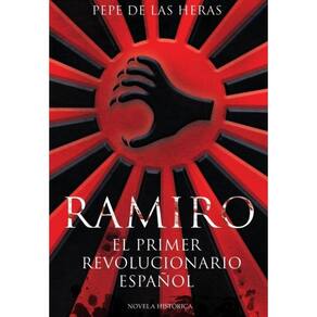 Ramiro, el primer revolucionario español - Espanhol